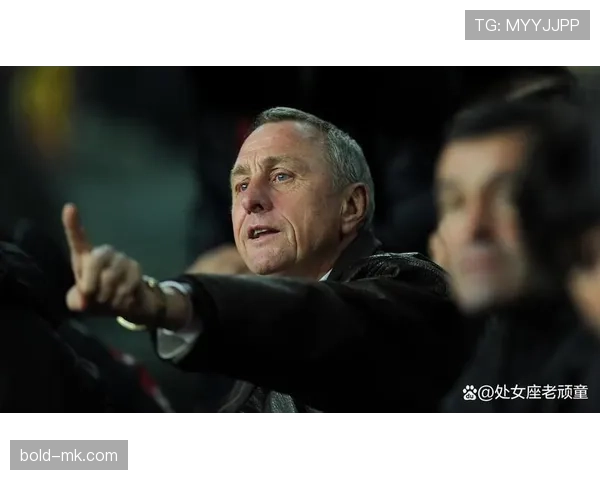 借鉴克鲁伊夫执行标准，重塑足球理念助推全面发展引发广泛关注